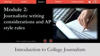 Section 2: Recognize typical journalistic writing considerations and AP style rules