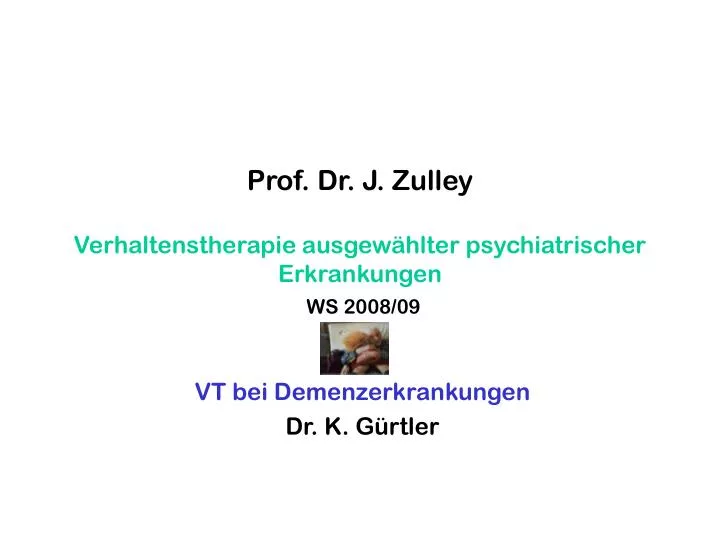 prof dr j zulley verhaltenstherapie ausgew hlter psychiatrischer erkrankungen ws 2008 09