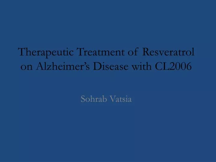 therapeutic treatment of resveratrol on alzheimer s disease with cl2006
