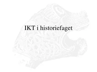 ikt i historiefaget