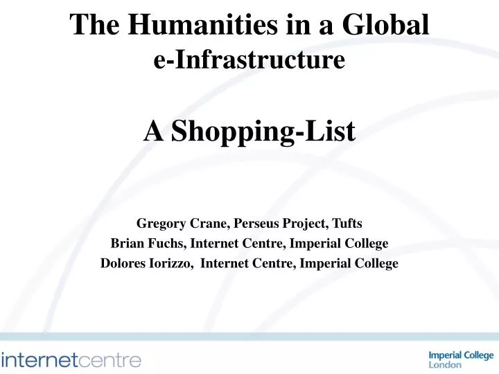 the humanities in a global e infrastructure a shopping list