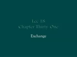 Lec 18 Chapter Thirty-One
