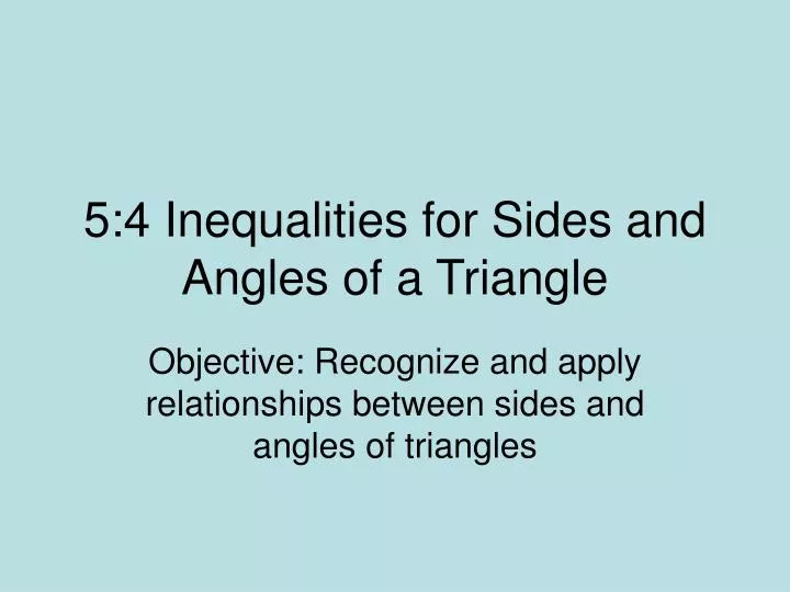 5 4 inequalities for sides and angles of a triangle