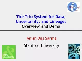 The Trio System for Data, Uncertainty, and Lineage: Overview and Demo