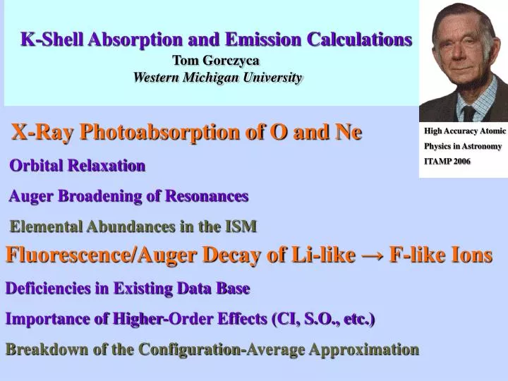 k shell absorption and emission calculations tom gorczyca western michigan university