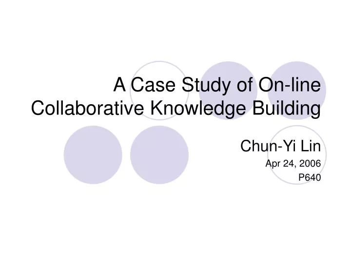 a case study of on line collaborative knowledge building
