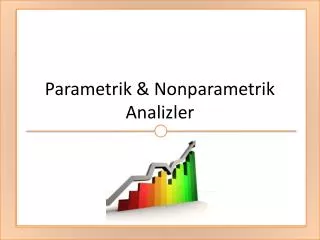 parametrik nonparametrik analizler