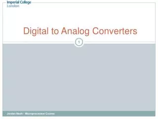 Digital to Analog Converters