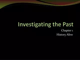 Investigating the Past
