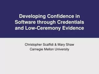 Developing Confidence in Software through Credentials and Low-Ceremony Evidence