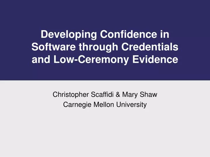 developing confidence in software through credentials and low ceremony evidence