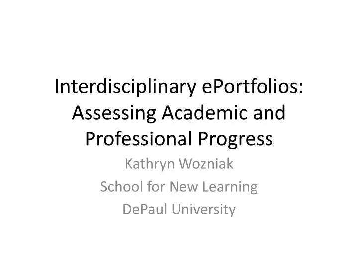 interdisciplinary eportfolios assessing academic and professional progress