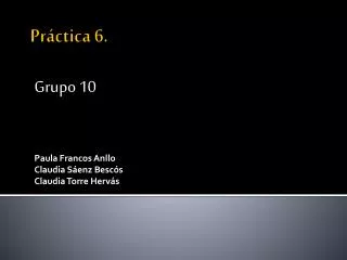 grupo 10 paula francos anllo claudia s enz besc s claudia torre herv s