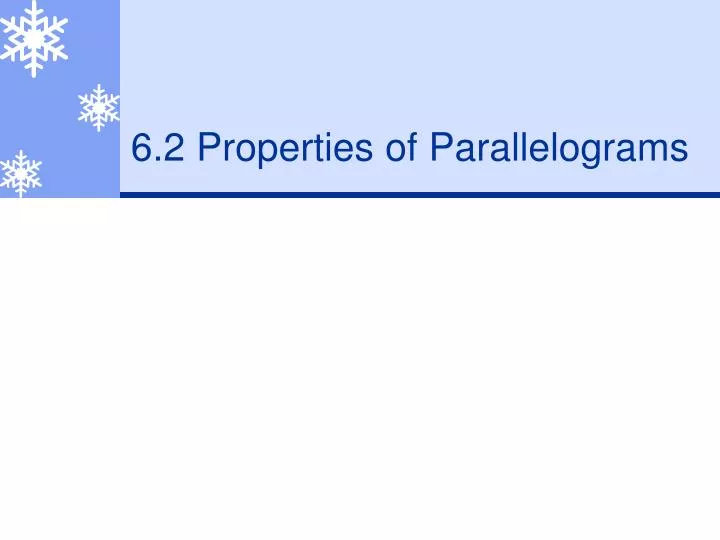 6 2 properties of parallelograms