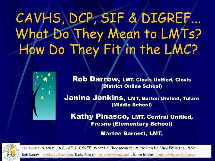 cavhs dcp sif digref what do they mean to lmts how do they fit in the lmc