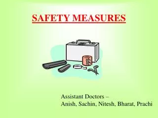 SAFETY MEASURES