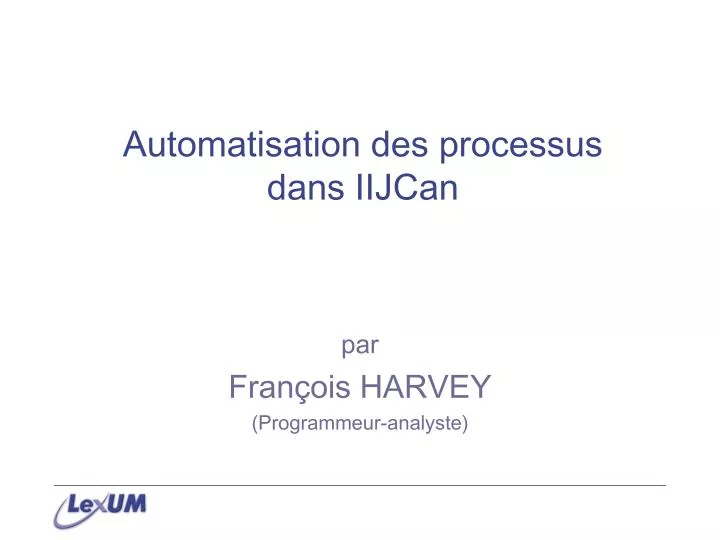 automatisation des processus dans iijcan