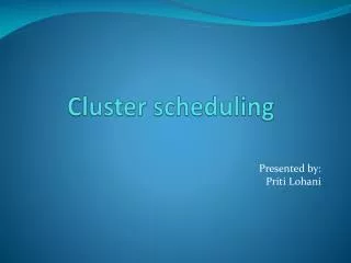 Cluster scheduling
