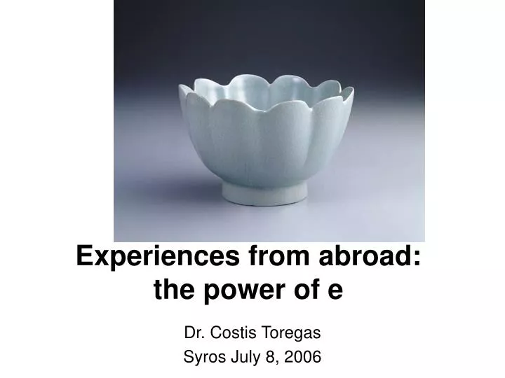 experiences from abroad the power of e