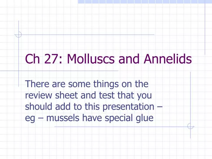 ch 27 molluscs and annelids