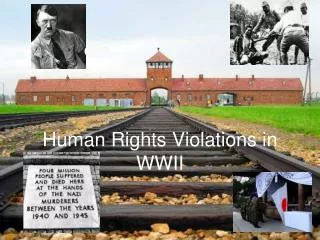 Human Rights Violations in WWII