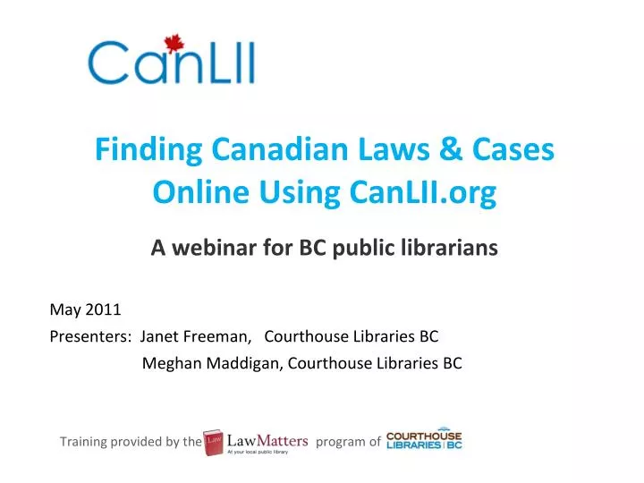 finding canadian laws cases online using canlii org a webinar for bc public librarians