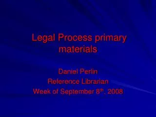 Legal Process primary materials