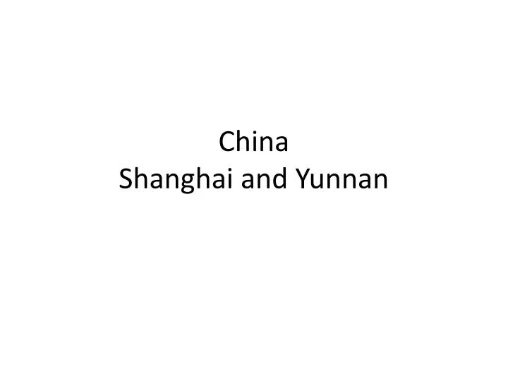 china shanghai and yunnan