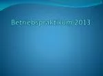 Betriebspraktikum 2013 - slide 1
