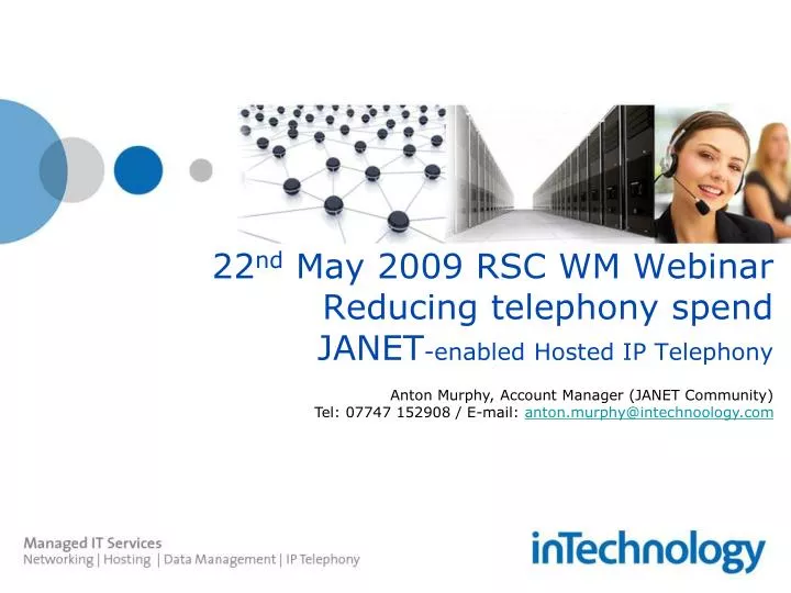 22 nd may 2009 rsc wm webinar reducing telephony spend janet enabled hosted ip telephony