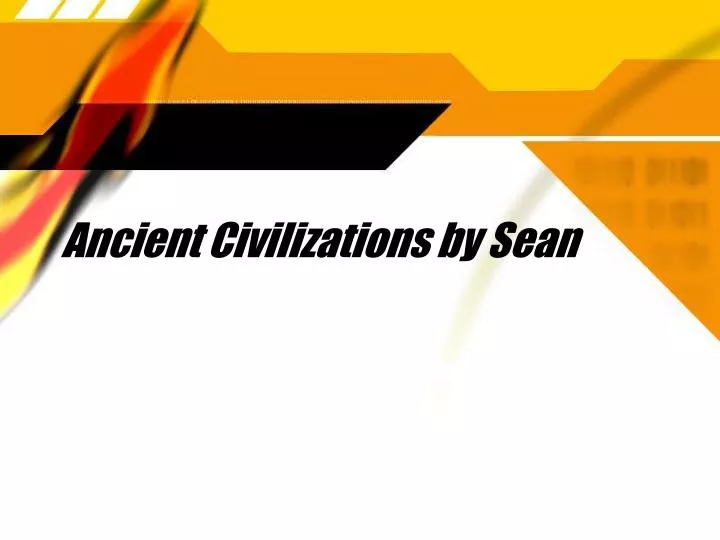 ancient civilizations by sean