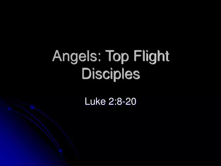 angels top flight disciples