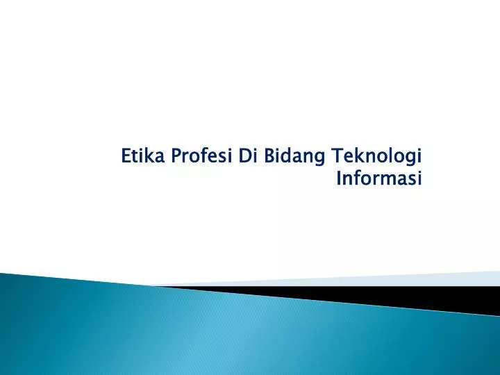 etika profesi di bidang teknologi informasi