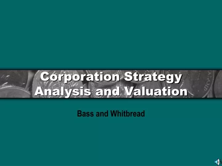 corporation strategy analysis and valuation