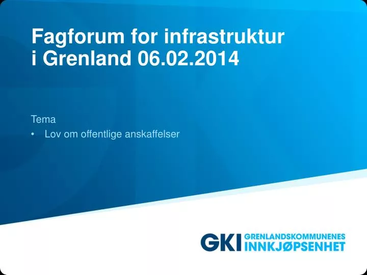 fagforum for infrastruktur i grenland 06 02 2014