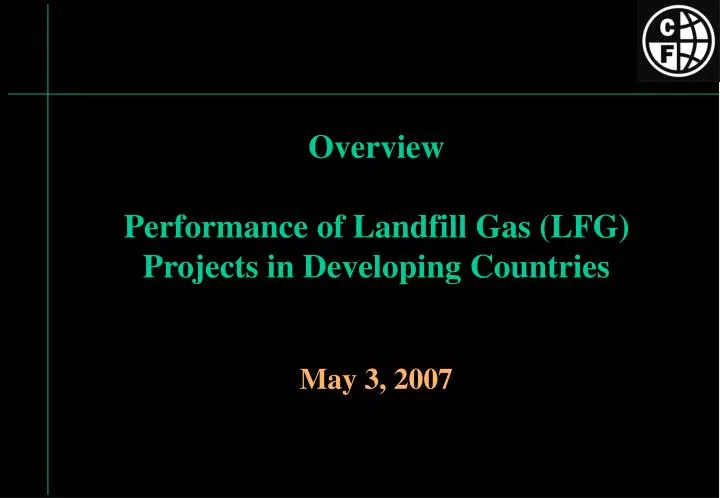 overview performance of landfill gas lfg projects in developing countries may 3 2007