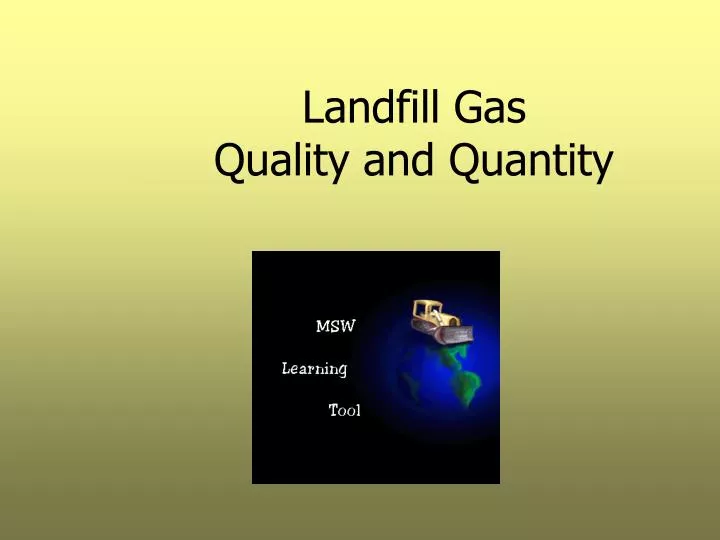 landfill gas quality and quantity