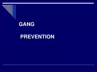 GANG PREVENTION