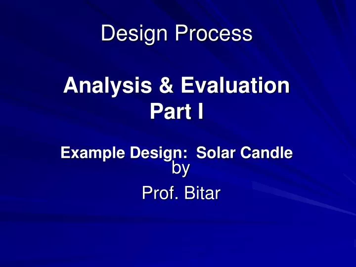 design process analysis evaluation part i example design solar candle