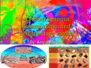 All About Igneous, Metamorphic, and Sedimentary rocks