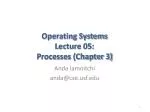 Operating Systems Lecture 05: Processes (Chapter 3) - slide 1