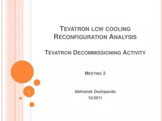 Tevatron lcw cooling Reconfiguration Analysis Tevatron Decommissioning Activity Meeting 2