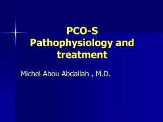 PCO-S Pathophysiology and treatment