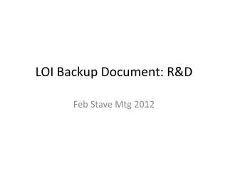LOI Backup Document: R&amp;D