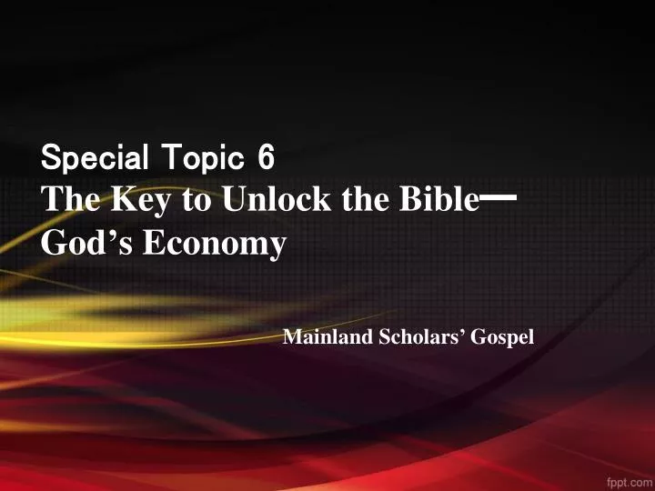 special topic 6 the key to unlock the bible god s economy