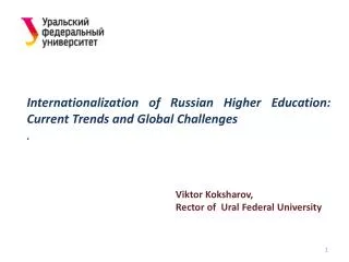 Internationalization of Russian Higher Education: Current Trends and Global Challenges .