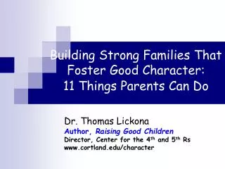 Building Strong Families That Foster Good Character: 11 Things Parents Can Do