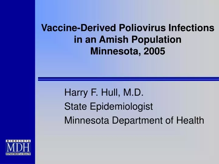vaccine derived poliovirus infections in an amish population minnesota 2005