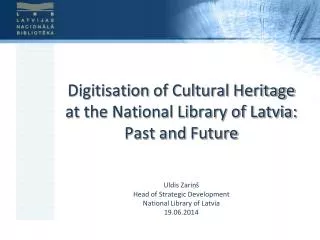 Digitisation of Cultural Heritage at the National Library of Latvia: Past and Future