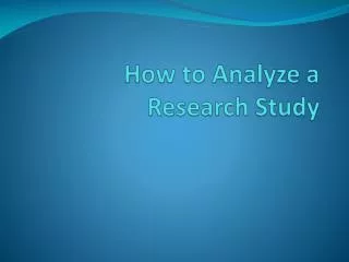 How to Analyze a Research Study